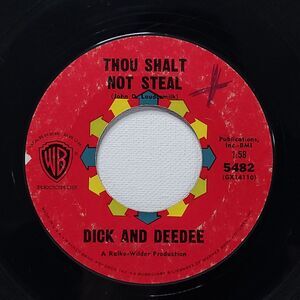 Dick And DeeDee 45 Thou Shalt Not Steal / Just 'Round The River Bend G+ POP